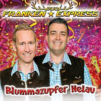 Duo Franken Express – Blummazupfer Helau