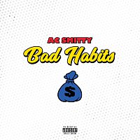 AC Smitty – Bad Habits