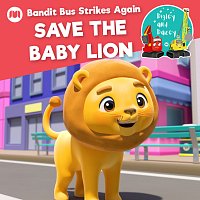 Digley & Dazey – Bandit Bus Strikes Again - Save the Baby Lion