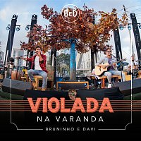 Bruninho & Davi – Violada Na Varanda