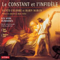 Les Voix humaines – Sainte-Colombe , A. D. / Marais: Works for 2 Equal Viols