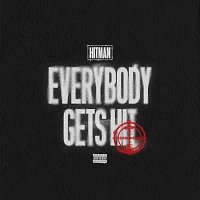 Hitman – Everybody Gets Hit