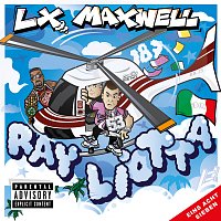 LX, Maxwell – Ray Liotta