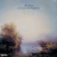 Steven Isserlis, Peter Evans – Brahms: Cello Sonatas Nos. 1 & 2