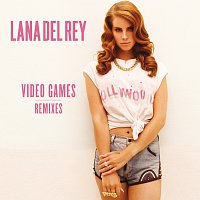 Lana Del Rey – Video Games Remixes