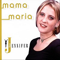 Jennifer – Mama Maria