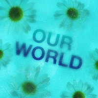 James – Our World
