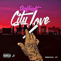 Dizzy Wright – City Love