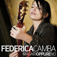 Federica Camba – Magari oppure no