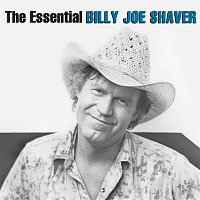Billy Joe Shaver – The Essential Billy Joe Shaver