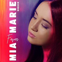 Mia Marie Gregor – Fever