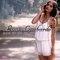Lina Lombardo – Bleib so wie du bist