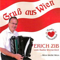 Erich Zib – Grusz aus Wien - Wien bleibt Wien