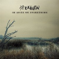 Takida – In Spite of Everything