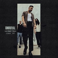 Unroyal – 10 Feet Tall