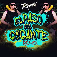 Raymix – El Paso Del Gigante [Remix]