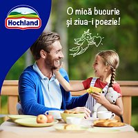 Hochland – O mică bucurie ?i ziua-i poezie!