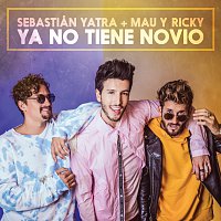 Sebastián Yatra, Mau y Ricky – Ya No Tiene Novio
