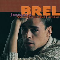 Jacques Brel – Quand On N'a Que L'Amour