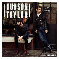 Hudson Taylor – Singing For Strangers