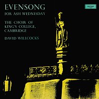 Choir of King's College, Cambridge, Sir David Willcocks – Evensong For Ash Wednesday