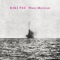 Kiki Pau – White Mountain