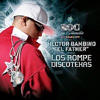 Přední strana obalu CD Roc La Familia & Hector Bambino "EL FATHER" Present Los Rompe Discotekas