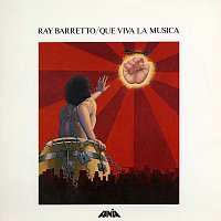 Ray Barretto – Que Viva La Música