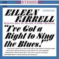 Eileen Farrell – Eileen Farrell - I've Got a Right to Sing the Blues