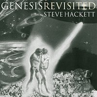 Steve Hackett – Genesis Revisited I [Re-Issue 2013]