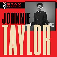 Johnnie Taylor – Stax Classics