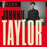 Johnnie Taylor – Stax Classics