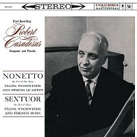 Robert Casadesus – Casadesus: Nonetto, Op. 45 & Sextuor, Op. 58