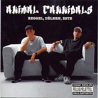 Animal Cannibals – Reggel, délben, este