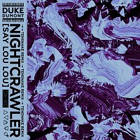 Duke Dumont, Say Lou Lou – Nightcrawler [Tensnake Remix]