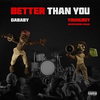 DaBaby, YoungBoy Never Broke Again – BETTER THAN YOU