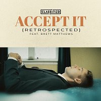 Classified, Brett Matthews – Accept It (Retrospected)