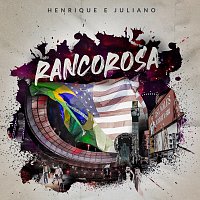Henrique & Juliano – Rancorosa [Ao Vivo Em Brasília]