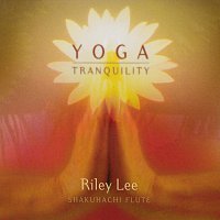 Riley Lee – Yoga Tranquility