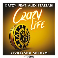 Ortzy, Alex Staltari – Crazy Life - Storyland Anthem