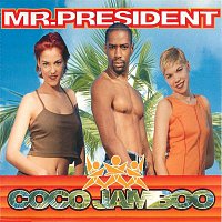 Mr. President – Coco Jamboo