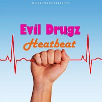 Evil Drugz – Heatbeat