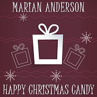 Marian Anderson – Happy Christmas Candy