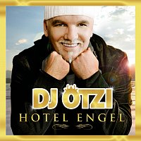 DJ Otzi – Hotel Engel [Gold Edition inkl. Bonustrack]