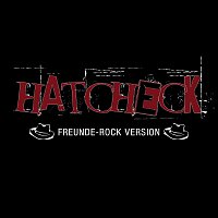 Hatcheck – Freunde (Rock Version)