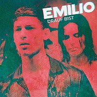 Emilio – Drauf Bist