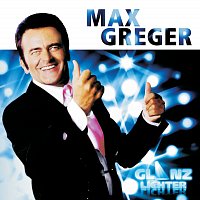Max Greger – Glanzlichter