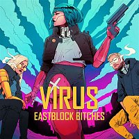 Eastblock Bitches vs. OBS – Virus