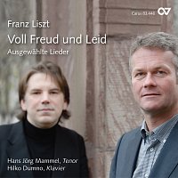 Franz Liszt: Voll Freud und Leid. Ausgewahlte Lieder