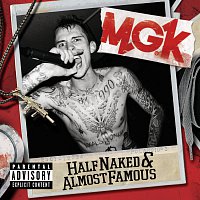 mgk – Half Naked & Almost Famous - EP